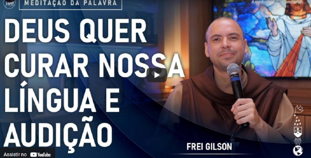 meditacao frei gilson para sexta feira