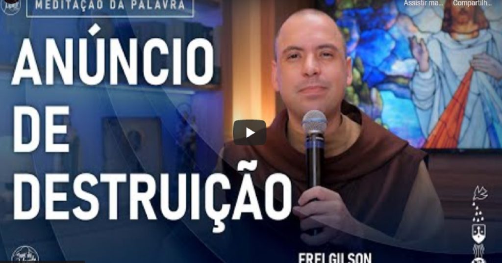 meditacao frei gilson para quarta feira 9