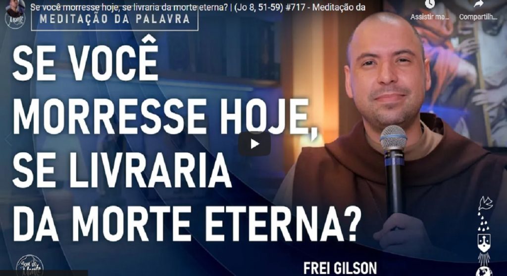 meditacao frei gilson para quinta feira 7