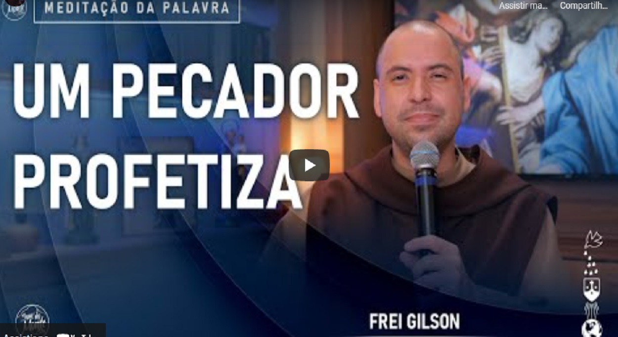 meditacao frei gilson para sabado 9