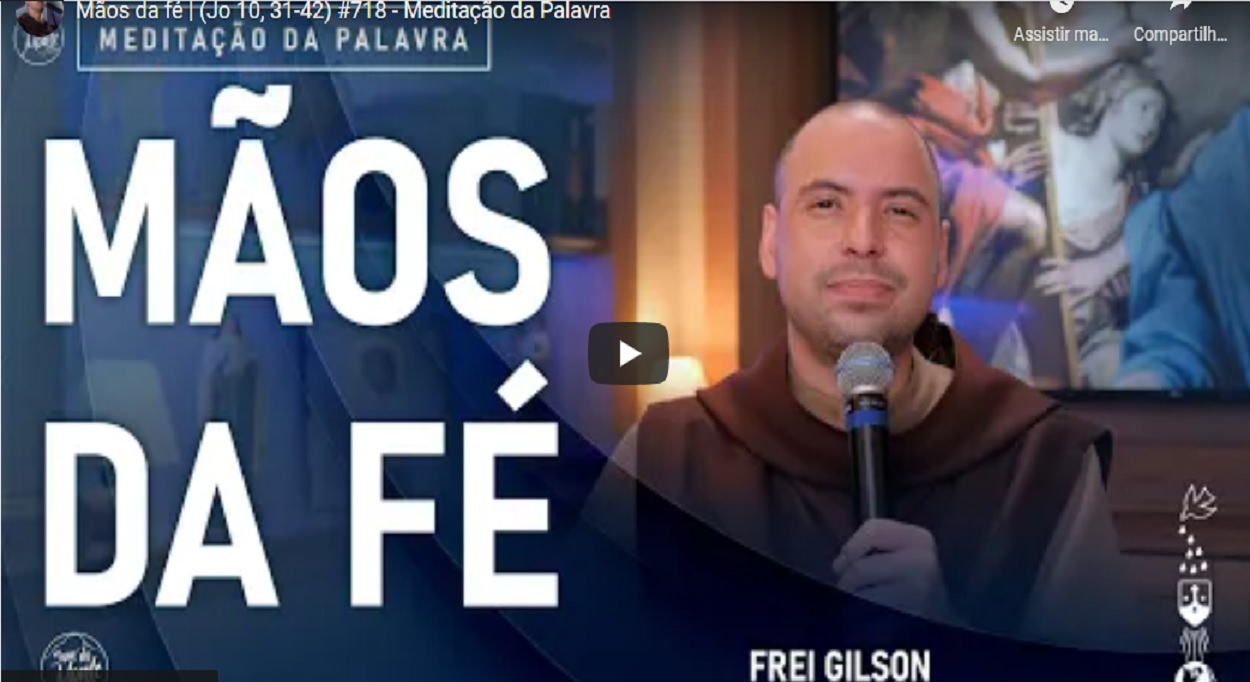 meditacao frei gilson para sexta feira 8