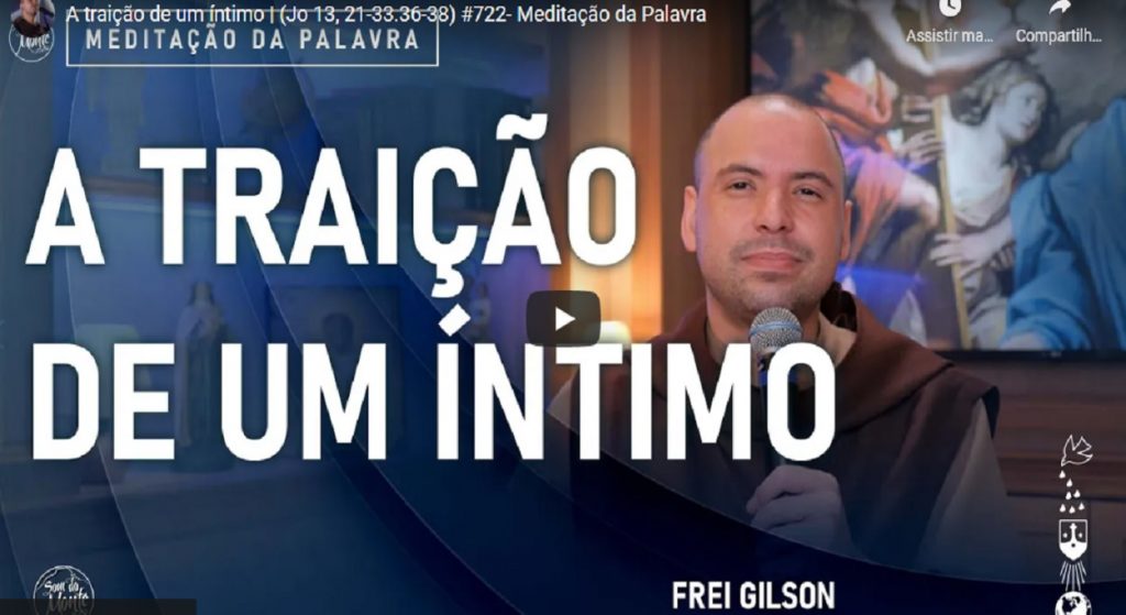 meditacao frei gilson para terca feira 12