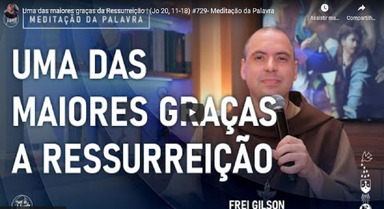 meditacao frei gilson para terca feira 19