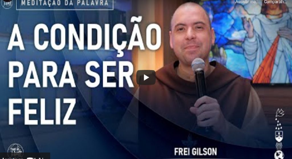 meditacao frei gilson para quinta feira 12