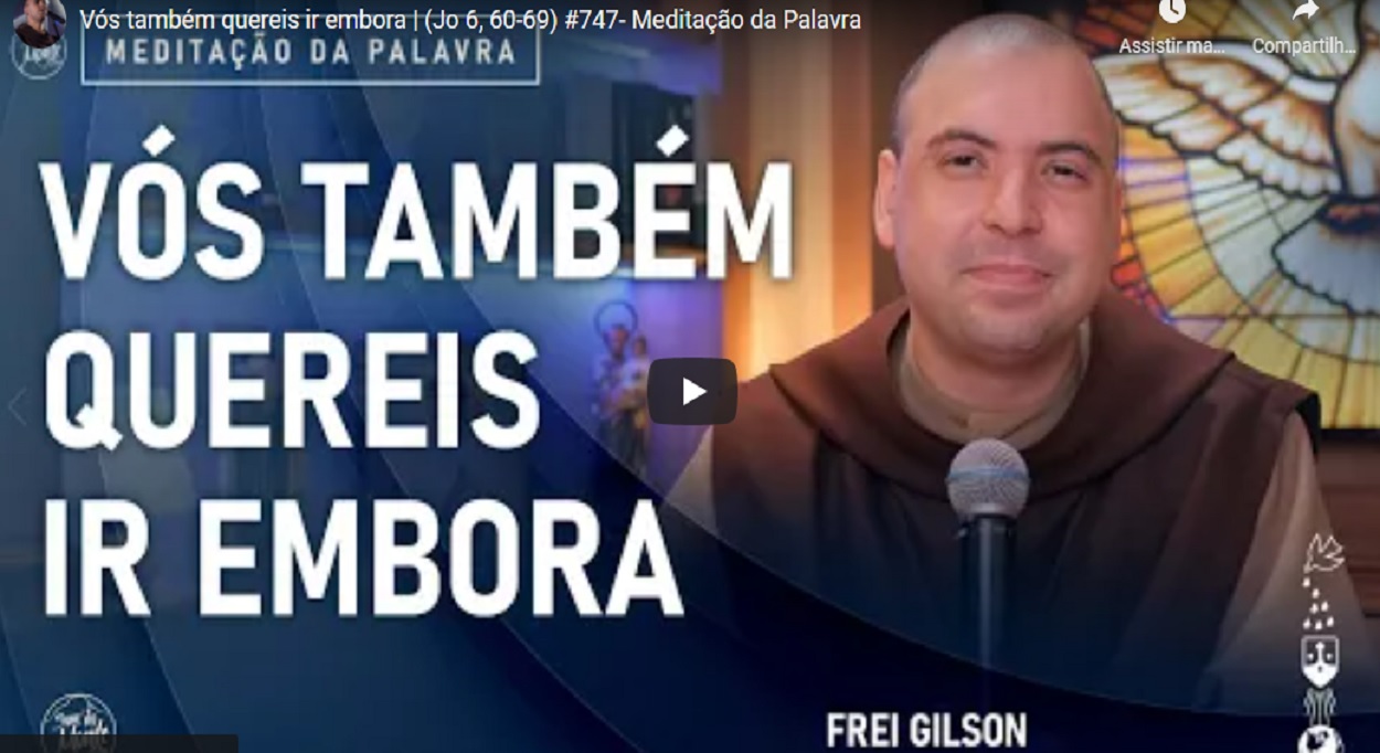 meditacao frei gilson para sabado 7