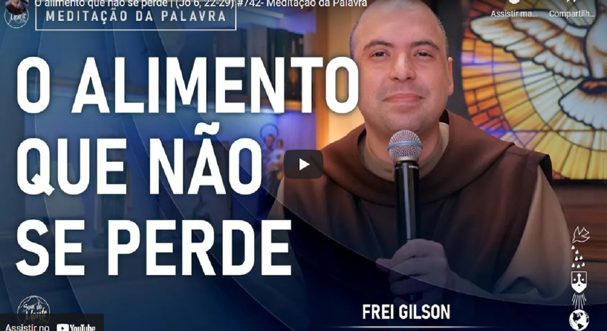 meditacao frei gilson para segunda feira 2