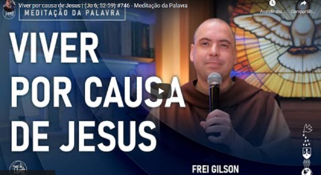 meditacao frei gilson para sexta feira 6