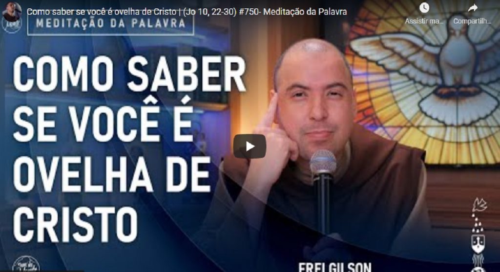 meditacao frei gilson para terca feira 10