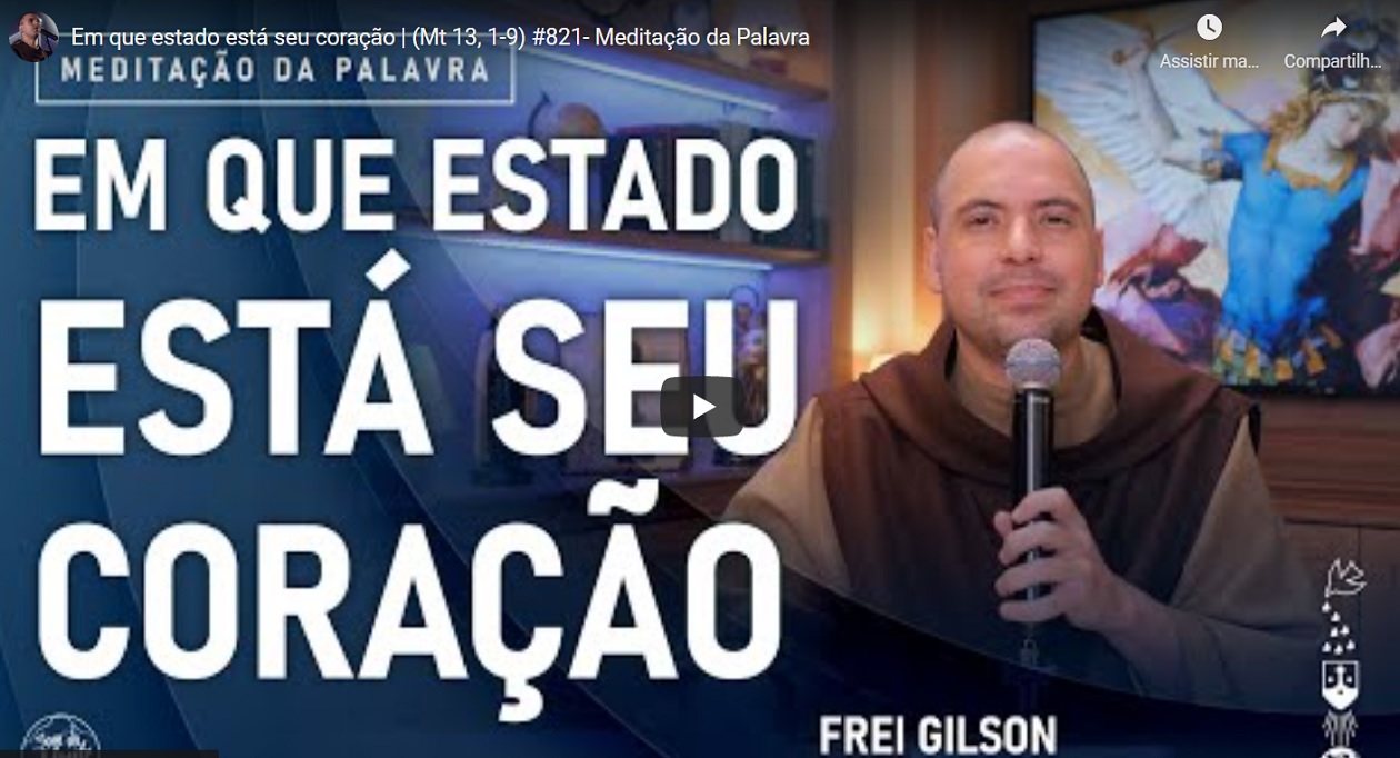 meditacao frei gilson para quarta feira 20